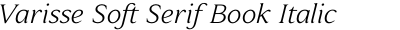Varisse Soft Serif Book Italic